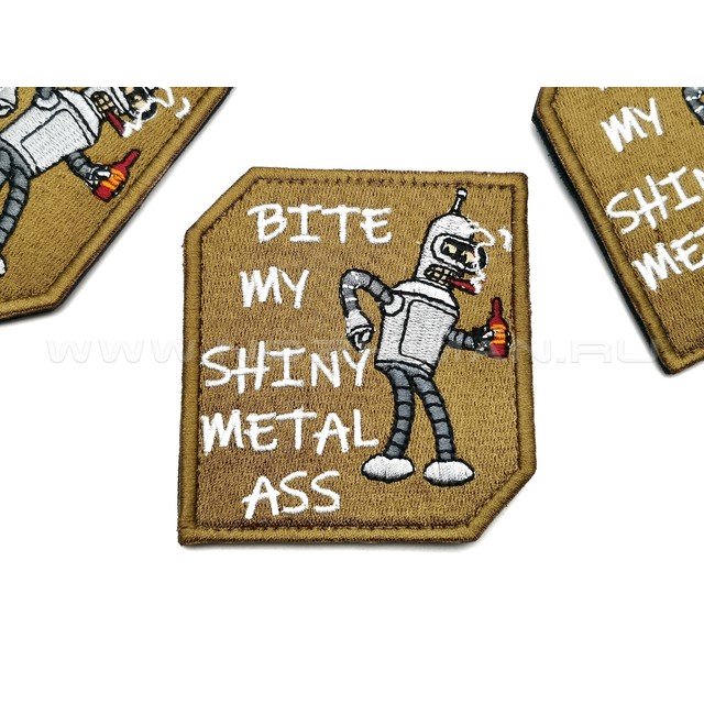 Патч П-277 "Bite my shiny metal ass" койот