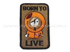 Патч П-477 "Кенни - Рожден чтобы жить Born to live"