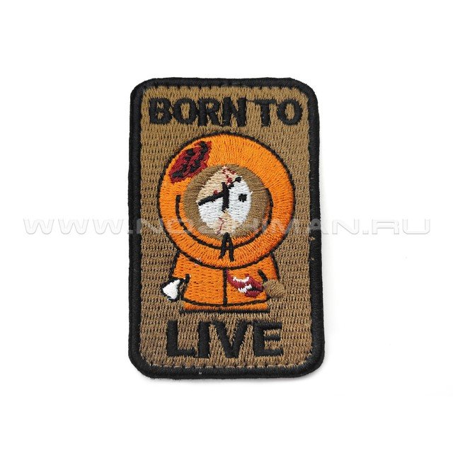 Патч П-477 "Кенни - Рожден чтобы жить Born to live"
